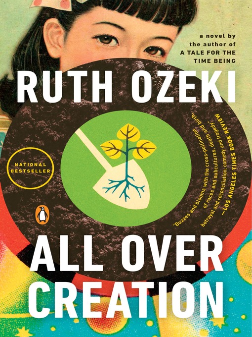 Title details for All Over Creation by Ruth Ozeki - Wait list